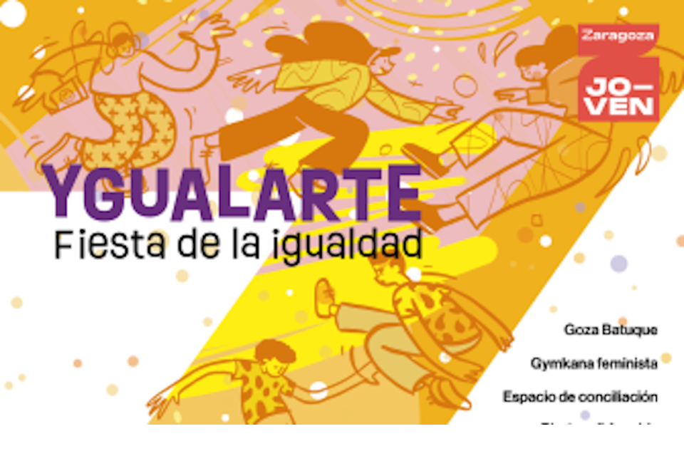 YGUALARTE Fiesta de la Igualdad. Agenda Juvenil Zaragoza. Ayuntamiento de Zaragoza